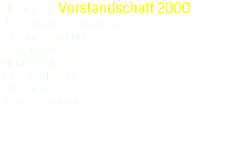Die neue Vorstandschaft 2000
H. v. l.: Markus Stummer, Thomas Stummer, Gerhard Amann, Mario Wagner.
V.v.l.: Markus Butz, Uwe Kink, Rainer Schuster.